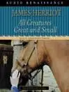 Audiobook: All Creatures Great and Small by James Herriot