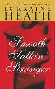 «Smooth Talkin' Stranger» by Lorraine Heath