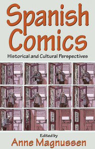 Spanish Comics : Historical and Cultural Perspectives