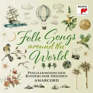 Philharmonischer Kinderchor Dresden - Folk Songs - Around the World (2023)