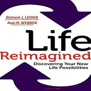 Life Reimagined: Discovering Your New Life Possibilities [Audiobook]