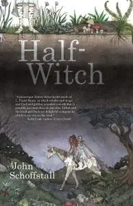 «Half-Witch» by John Schoffstall