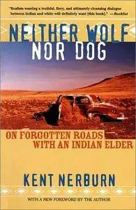 Neither Wolf nor Dog: On Forgotten Roads with an Indian Elder, 2nd Edition