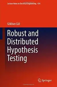 Robust and Distributed Hypothesis Testing [Repost]