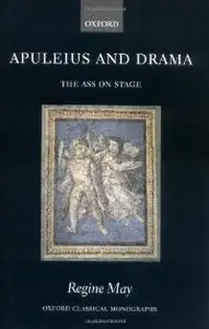 Apuleius and Drama: The Ass on Stage (repost)