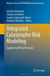Integrated Catastrophe Risk Modeling: Supporting Policy Processes