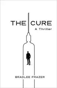«The Cure» by Bradlee Frazer