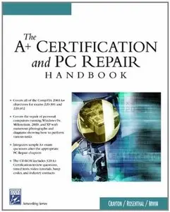 The A+ Certification & PC Repair Handbook