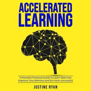 «Accelerated Learning» by Justine Ryan
