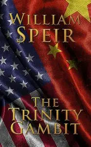 «The Trinity Gambit» by William Speir