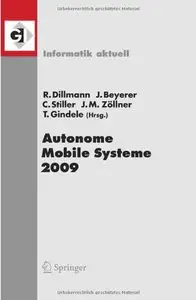 Autonome Mobile Systeme 2009: 21. Fachgespräch Karlsruhe, 3./4. Dezember 2009 (Informatik Aktuell) 
