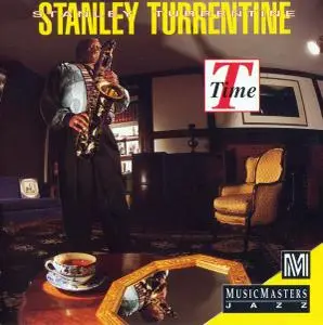 Stanley Turrentine - T Time (1995)