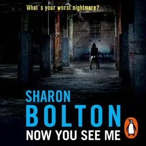 «Now You See Me» by Sharon Bolton
