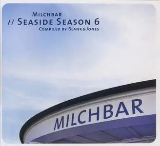 V.A. - Milchbar - Seaside Season 1-7 (Compiled by Blank & Jones) (2009-2015)