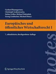 Europäisches und öffentliches Wirtschaftsrecht I. Österreichisches Recht, 7 Auflage