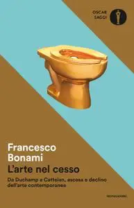 Francesco Bonami - L'arte nel cesso