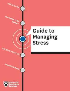 HBR Guide to Managing Stress
