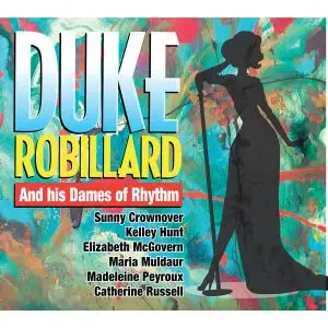 Duke Robillard - Duke Robillard And His Dames Of Rhythm (2017/2019) [Official Digital Download]