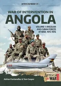 «War of Intervention in Angola. Volume 1» by Adrien Fontanellaz, Tom Cooper