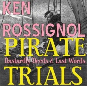 Pirate Trials: Dastardly Deeds & Last Words [Audiobook]