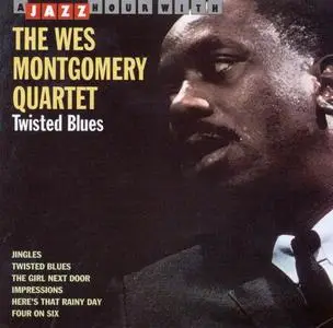 The Wes Montgomery Quartet - Twisted Blues [Recorded 1965] (1993) (Repost)