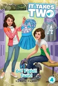 «Go! Fight! Twin!» by Belle Payton