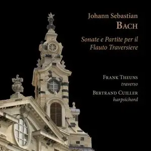 Frank Theuns & Bertrand Cuiller - Johann Sebastian Bach - Sonate e partite per il flauto traversiere (2021) [24/96]