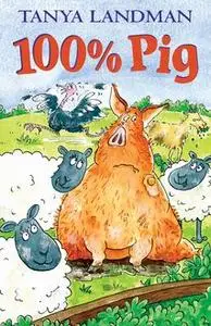 «100% Pig» by Tanya Landman