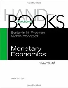 Handbook of Monetary Economics, Volume 3B (Repost)