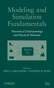 Modeling and Simulation Fundamentals: Theoretical Underpinnings and Practical Domains (Repost)