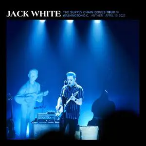 Jack White - 2022-04-19 - The Anthem, Washington, DC (2022) [Official Digital Download 24/48]