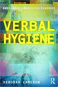 Verbal Hygiene (Routledge Linguistics Classics)