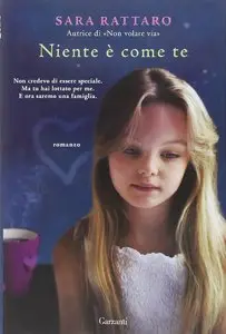 Sara Rattaro - Niente è come te