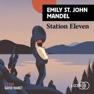 Emily St. John Mandel, "Station Eleven"