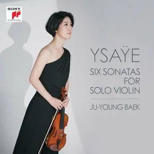 Ju-young Baek - YSAYE: SIX SONATAS FOR SOLO VIOLIN (2022)