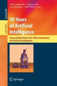 50 Years of Artificial Intelligence: Essays Dedicated to the 50th Anniversary of Artificial Intelligence (repost)