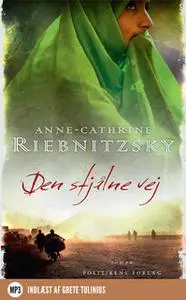 «Den stjålne vej» by Anne-Cathrine Riebnitzsky