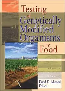 Testing of Genetically Modified Organisms in Foods