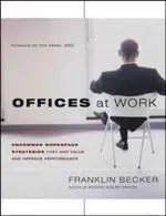 Offices at Work: Uncommon Workspace Strategies that Add Value and Improve Performance 2004-10  