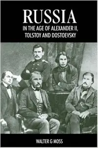 Russia in the Age of Alexander II, Tolstoy and Dostoevsky