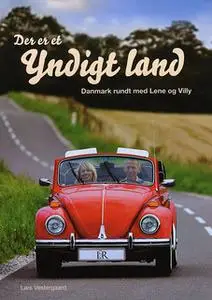 «Der er et yndigt land - Danmark rundt med Lene og Villy» by Lars Vestergaard