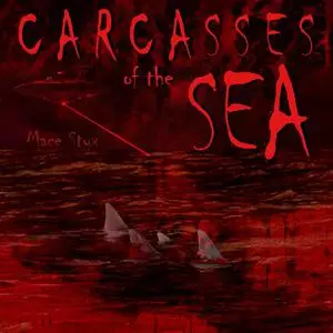 «Carcasses of the Sea» by Mace Styx