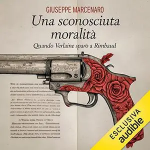 «Una sconosciuta moralità» by Giuseppe Marcenaro