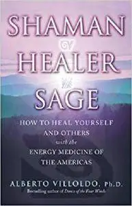 Shaman, Healer, Sage