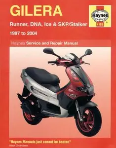 Phil Mather - Gilera Runner, DNA, Ice and Stalker Scooters Service and Repair Manual: 1997 to 2004
