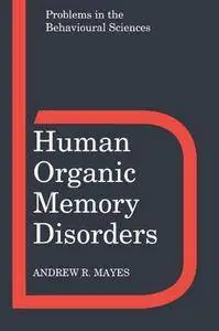 Human Organic Memory Disorders [Repost]