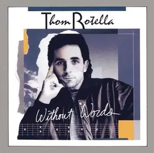 Thom Rotella - Without Words (1990) {DMP}
