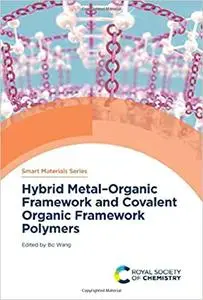 Hybrid Metal-Organic Framework and Covalent Organic Framework Polymers