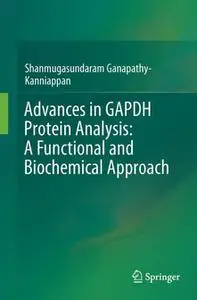 Advances in GAPDH Protein Analysis: A Functional and Biochemical Approach (Repost)