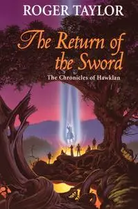 «The Return of the Sword» by Roger Taylor